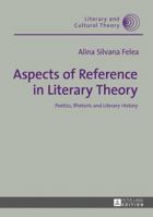 Aspects of Reference in Literary Theory: Poetics, Rhetoric and Literary History 3631729391 Book Cover