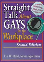 Straight Talk About Gays in the Workplace: Creating an Inclusive, Productive Environment for Everyone in Your Organization 0814403050 Book Cover