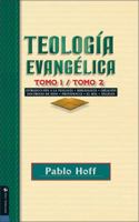 Teología evangélica tomo 1 / tomo 2: Introducción a la teología, bibliología, creación, doctrinas de Dios, providencia, el mal, ángeles. 0829746412 Book Cover