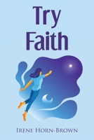 Try Faith 163961060X Book Cover