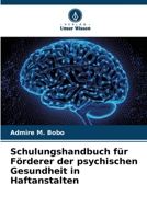 Schulungshandbuch für Förderer der psychischen Gesundheit in Haftanstalten 6206128202 Book Cover