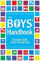 The Boys' Handbook: Essential Skills a Boy Should Have 1907151117 Book Cover