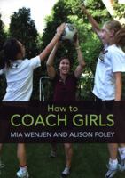 How to Coach Girls 193642603X Book Cover