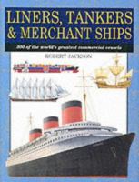 Liners, Tankers, Merchant Ships (Expert Guide) 0760730938 Book Cover
