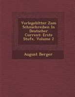 Vorlegebl�tter Zum Sch�nschreiben In Deutscher Current: Erste Stufe, Volume 2 1286879914 Book Cover
