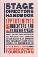 The Stage Director's Handbook: Opportunities for Directors and Choreographers (Stage Director's Handbook) 1559361506 Book Cover