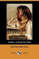 Esther: A Book for Girls 1595406891 Book Cover