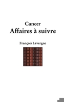 Cancer: affaires à suivre B0C1P9P1S3 Book Cover