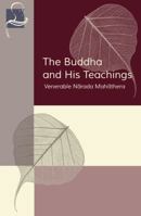 The Buddha and His Teachings 1681720590 Book Cover