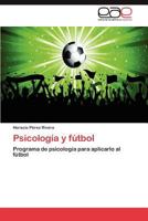 Psicologia y Futbol 3846560790 Book Cover