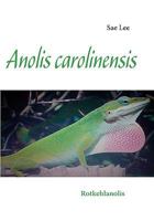 Anolis carolinensis: Rotkehlanolis 3837085295 Book Cover