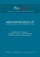 Mediazione delle liti: intuizioni e prospettive 1471793249 Book Cover