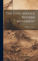 The Civil-service Reform Movement 1021447749 Book Cover