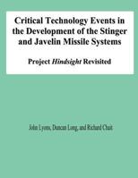 Critical Technology Events in the Development of the Stinger and Javelin Missile Systems: Project Hindsight Revisited 1478138467 Book Cover