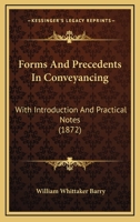 Forms and Precedents in Conveyancing with Introd. and Practical Notes 1359901914 Book Cover