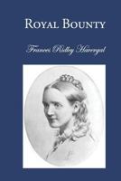 Royal Bounty or Evening Thoughts for the King's Guests 1937236080 Book Cover