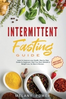 Intermittent Fasting: Learn to Improve your Health. Step by Step Guide for Beginners, Start Your New Lifestyle & Weight Loss, for Men & Women. Useful and Instant Recipes. B085DSDDBS Book Cover