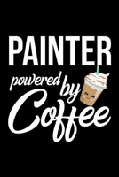 Painter Powered by Coffee: Christmas Gift for Painter Funny Painter Journal Best 2019 Christmas Present Lined Journal 6x9inch 120 pages 1702308359 Book Cover