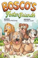 Bosco's Foster Friends (Bosco & Dasha) B0G38H1YHV Book Cover