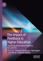 The Impact of Feedback in Higher Education: Improving Assessment Outcomes for Learners 303025111X Book Cover