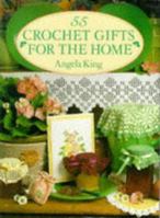 55 Crochet Gifts for the Home 0715399578 Book Cover