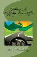 Getting To Happily Ever After 1936867087 Book Cover