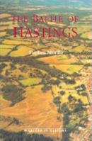 The Battle of Hastings: Sources and Interpretations (Warfare in History) 0851156193 Book Cover