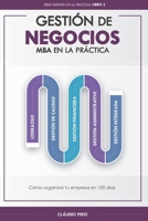 Gestión De Negocios - MBA En La Práctica: Cómo organizar tu empresa en 100 días B0CCCHQ5GH Book Cover
