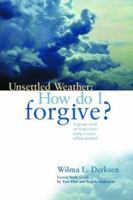 Unsettled Weather: How Do I Forgive? 0836192990 Book Cover