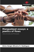 Manguebeat essays: a poetics of flows 6208219256 Book Cover