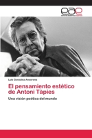 El pensamiento estético de Antoni Tàpies 6202252189 Book Cover