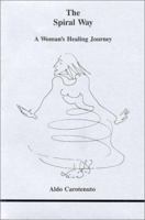The Spiral Way: A Woman's Healing Journey (Studies in Jungian Psychology By Jungian Analysts, 25) 0919123244 Book Cover