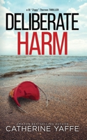 Deliberate Harm (DI 'Ziggy' Thornes Series) 1838448667 Book Cover