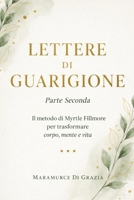 LETTERE DI GUARIGIONE: Parte Seconda (Italian Edition) B0GTVVSBMZ Book Cover