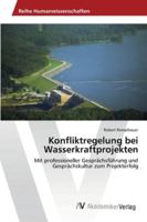 Konfliktregelung Bei Wasserkraftprojekten 363946351X Book Cover