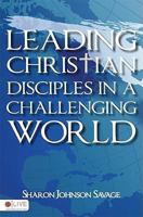 Leading Christian Disciples in a Challenging World 1606045326 Book Cover