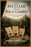 La Peculiar Vida de Pascal Gambrini (Spanish Edition) B0HBT7TK63 Book Cover