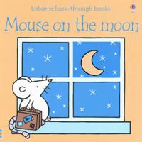 Mouse on the Moon (Usborne Look-Through Books) 079450163X Book Cover