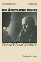 Die Arztliche Visite: Chance Zum Gesprach 3531117696 Book Cover