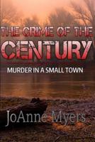 The Crime of the Century: murder in a small town 179751721X Book Cover