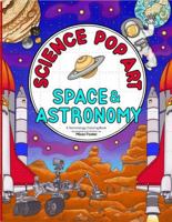Science Pop Art Space & Astronomy 1737791358 Book Cover