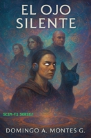 El OjO Silente (Spanish Edition) B0F8SWSVFY Book Cover
