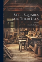 Steel Squares and Their Uses 102221506X Book Cover