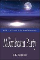 The Moonbeam Party 1413703410 Book Cover