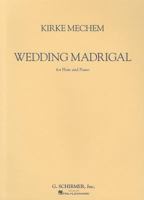 Wedding Madrigal for Flute and Piano 0793562945 Book Cover