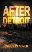 After Detroit 0692213686 Book Cover