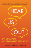 Hear Us Out: Six Questions on Belonging and Belief 1506489192 Book Cover