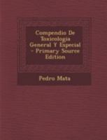 Compendio De Toxicología General Y Particular... 1018632379 Book Cover
