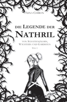 Die Legende der Nathril: von Schattenjägern, Wächtern und Gardisten (German Edition) 338434233X Book Cover