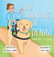 The Adventures of Denim: Denim Goes to School 1698717210 Book Cover